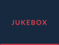 JUKEBOX